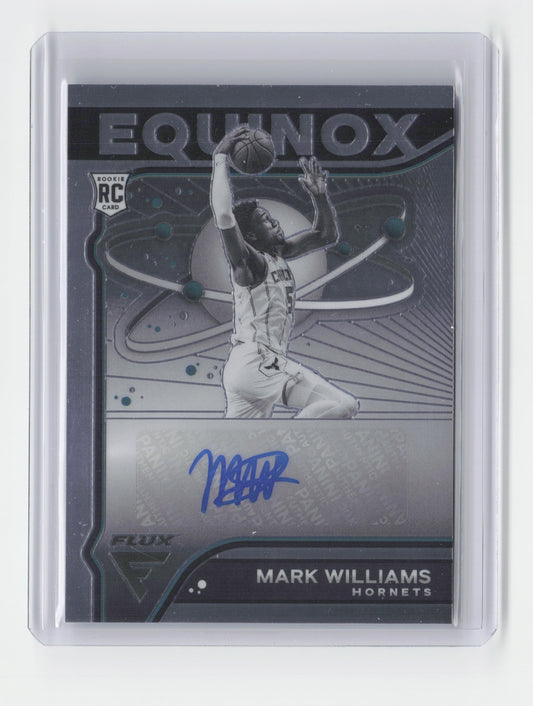 2022-23 MARK WILLIAMS - Equinox Rookie Autograph - Flux - Hornets
